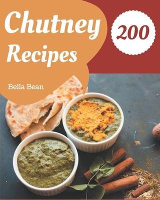 200 Chutney Recipes: Not Just a Chutney Cookbook! - Bella Bean