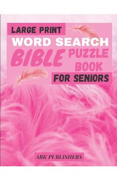 Coperta cărții 'Large Print Bible Word Search Book For Seniors: Puzzle Book Psalms And Hymns - Abk Publishers'