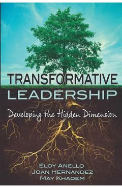 Coperta cărții 'Transformative Leadership: Developing the Hidden Dimension - Joan Hernandez'