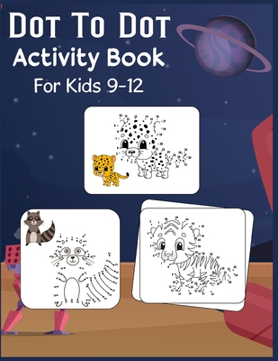 Dot to Dot Activity Book For Kids 9-12: Connect the dot Puzzles for Learning - Shobuj Publishing