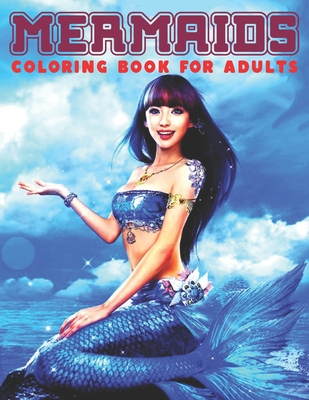 Mermaids Coloring Book For Adults: Beautiful Fantasy Coloring Pages Of Mermaid Designs To Color For Adult Relaxation - Pencil Art Publishing