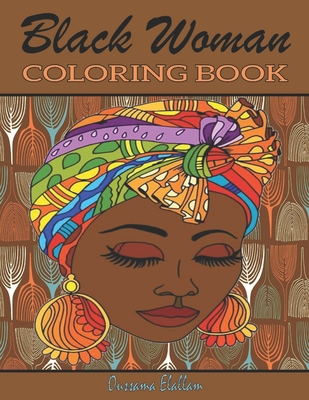 Black Woman Coloring Book: Funny Black Wife Coloring Book, African woman Designs, Beauty queens gorgeous black women African american afro dreads - Oussama Elallam
