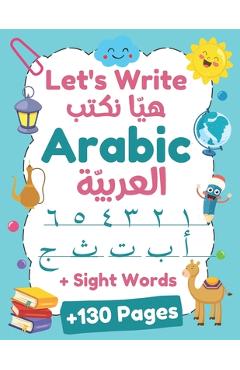 Coperta cărții 'Let's Write Arabic: Letters Tracing Workbook For Preschoolers, Learn How to Write Arabic Letters and Numbers +130'