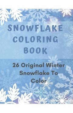 Poza produsului Snowflake Coloring Book: 26 Winter Snowflake Design to Color, Fun For Adult - Coloring Lark