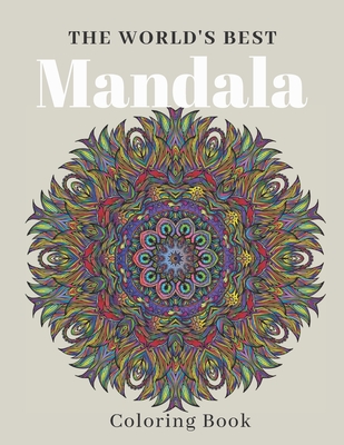 The World's Best Mandala Coloring Book: 50 mandalas for stress-relief adult coloring book (mandala coloring journal) 8.5×11 - Coloring Book Mandala