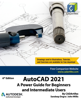 Coperta cărții 'AutoCAD 2021: A Power Guide for Beginners and Intermediate Users - John Willis'