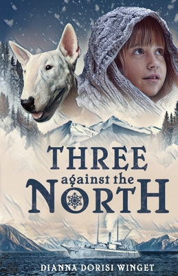 Three against the North - Dianna Dorisi Winget