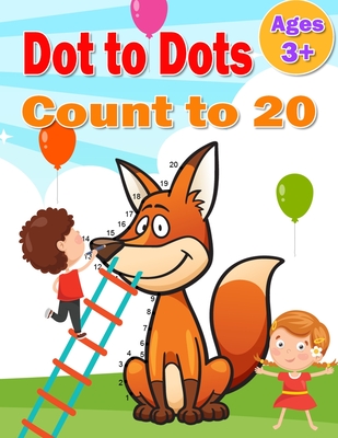 Dot to Dot Count to 20: Simple Connect The Dots counting to 1-20 books activity for Children, Preschoolers, Kindergarten, Kids, Homeschool, Bo - V. Man Smile