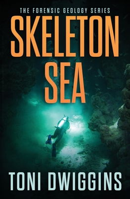 Skeleton Sea - Toni Dwiggins