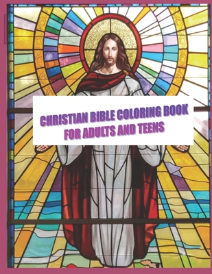 Christian Bible Coloring Book For Adults & Teens: 44 High quality bible images for you to color. Makes A Thoughtful Religious Gift for Christian, Teen - Dwane Jenkins