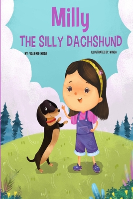 Milly the Silly Dachshund - Valerie Hoag