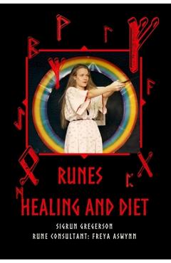 Coperta cărții 'Runes: Healing and Diet - Freya Aswynn'