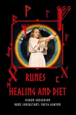 Runes: Healing and Diet - Freya Aswynn