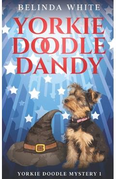 Coperta cărții 'Yorkie Doodle Dandy - Belinda White'