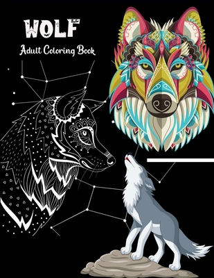 Wolf adult coloring book: 50 Complex Designs For Relaxation and Stress Relief - Creativegallary Publishing