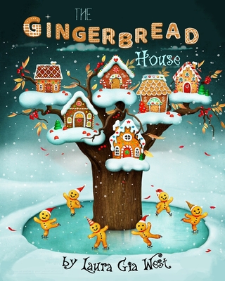 The Gingerbread House - Laura Gia West