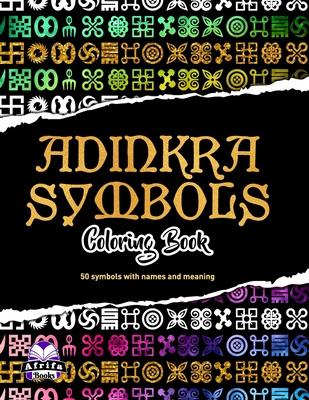 Adinkra Symbols: Coloring Book - Adelaide Afrifa Manu