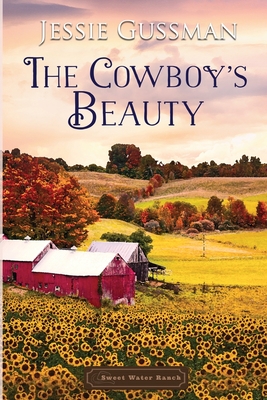 The Cowboy's Beauty - Jessie Gussman