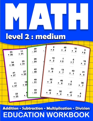 Math education workbook: Daily Mathematics Practice Exercises Maths book level 2 for 3rd 4th 5th... Grades with Addition, Subtraction, Multipli - Math Homeschooling Book