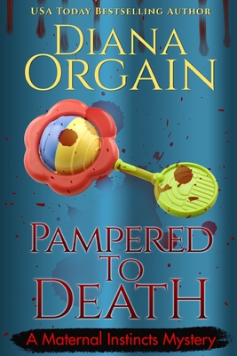 Pampered to Death (A Humorous Cozy Mystery) - Diana Orgain