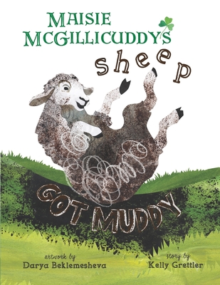 Maisie McGillicuddy's Sheep Got Muddy - Darya Beklemesheva