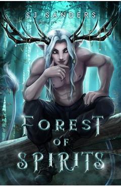 Coperta cărții 'Forest of Spirits - S. J. Sanders'
