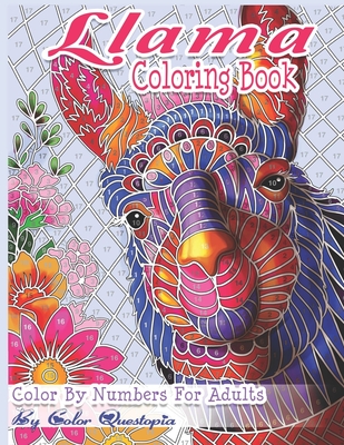 Llama Coloring Book - Color By Numbers For Adults: Llama Gift for Women, Girls, Men, Boys And Everyone Feeling the Llama Love! - Color Questopia