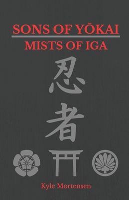 Mists of Iga - Kyle Mortensen