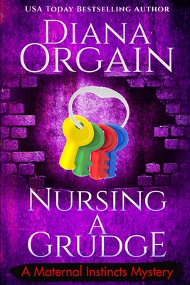 Nursing A Grudge (A Humorous Cozy Mystery) - Diana Orgain