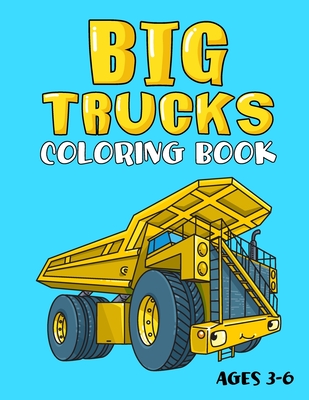 Big Trucks Coloring Book: For Kids - Quinton T. Press