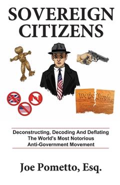 Coperta cărții 'Sovereign Citizens: Deconstructing, Decoding and Deflating the World's Most Notorious Anti-Government Movement - Jean'
