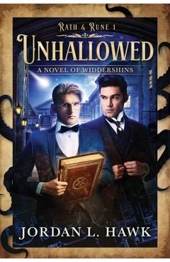 Coperta cărții 'Unhallowed: A Novel of Widdershins - Jordan L. Hawk'
