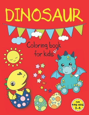Dinosaur Coloring Books for Kids ages 2-4: Fun Dinosaur Coloring Book for Kids, Toddlers and Preschoolers, Mess Free - Ballerina K. Snow