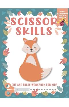 scissor skills : scissor skills workbook for kids ages 3+, cutting practice  activity book for toddlers, Cut and Glue Activity Book, scissor skills  animals practice workbook for kids age 4+ Workbook Ages