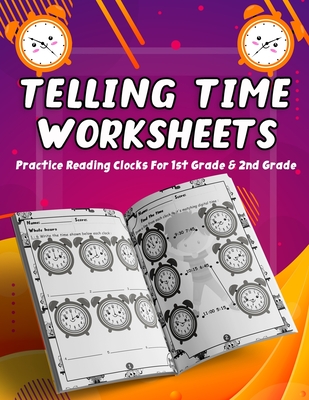 Telling Time Worksheets - Practice Reading Clocks For 1st Grade & 2nd Grade: Telling Time Clock Worksheets, Clocks, Hours, Half Hours, Quarter Hours, - School Acstore