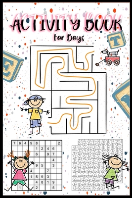 Activity Book for Boys: Book for Long Travelling and Bored Kids 5-9 Years, Sudoku, Coloring, Maze, Puzzle, Word Search, Dot-to-Dot - Activity Books Publishers
