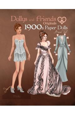 Poza produsului Dollys and Friends Originals 1900s Paper Dolls: Edwardian and La Belle Epoque Vintage Fashion Dress Up Paper Doll Collection - Dollys And Friends