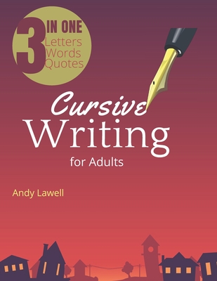 Cursive Writing for Adults: Cursive Handwriting Workbook for Adults, good handwriting for adults, handwriting books for adults - Andy Lawell