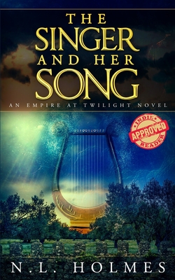 The Singer and Her Song - N. L. Holmes