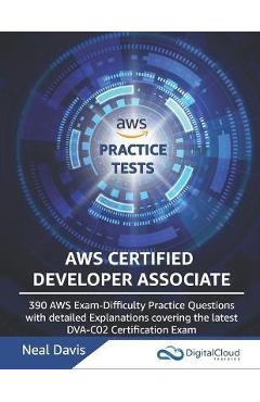 Coperta cărții 'AWS Certified Developer Associate Practice Tests: 390 AWS Practice Exam Questions with Answers & detailed Explanations'