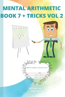 Coperta cărții 'Mental Arithmetic Book 7 + Tricks Vol 2: Secret of mental math (Mathematics Exercise book ) - Kits For Life'