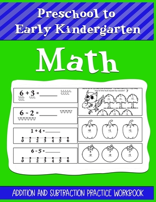 Preschool to Early Kindergarten Math Addition and Subtraction Practice Workbook: Help Kids Learn and Practice Their Young Number - Skills Great for 3 - Simply Kids Life