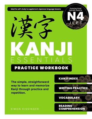 Coperta cărții 'Kanji Essentials Practice Workbook: Jlpt N4 - Simon Kissinger'