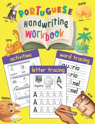 Portuguese Handwriting Workbook: Trace & Learn Portuguese Letters and Words (Lots of New Portuguese Words with Illustrations, Translation, and Pronunc - Chatty Parrot