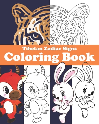 Tibetan Zodiac Signs Coloring Book: with corresponding years and descriptions - Thupten Chakrishar