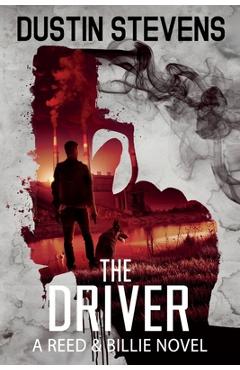 Coperta cărții 'The Driver: A Suspense Thriller - Dustin Stevens'