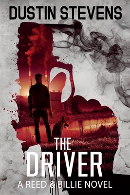 The Driver: A Suspense Thriller - Dustin Stevens