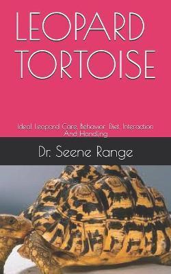Leopard Tortoise: Ideal Leopard Care, Behavior, Diet, Interaction And Handling - Seene Range