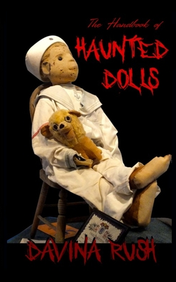 The Handbook of Haunted Dolls - Davina Rush
