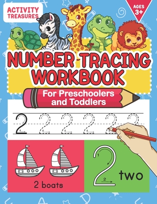 Number Tracing Workbook For Preschoolers And Toddlers: A Fun Number Practice Workbook To Learn The Numbers From 0 To 30 For Preschoolers & Kindergarte - Activity Treasures